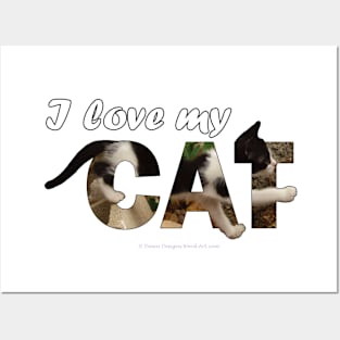 I love my cat - black and white cat kitten oil painting word art Posters and Art